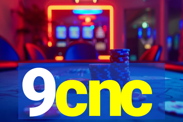 9cnc