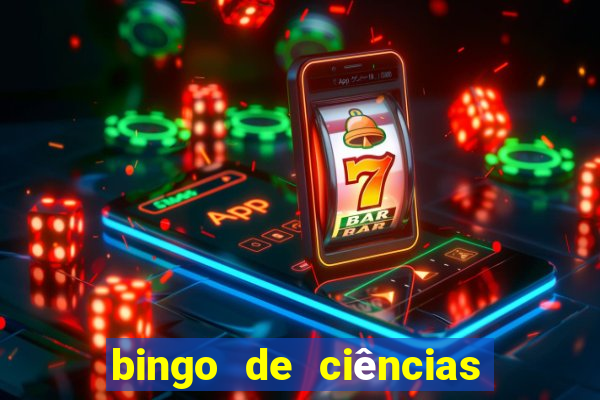 bingo de ciências 8 ano