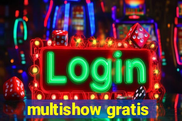 multishow gratis