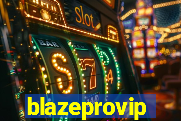 blazeprovip