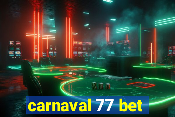 carnaval 77 bet