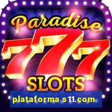 plataforma s11.com