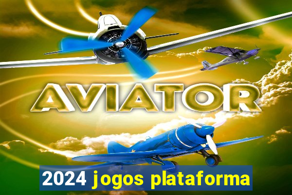 2024 jogos plataforma