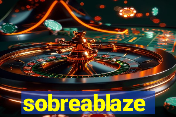 sobreablaze