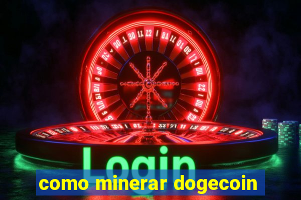 como minerar dogecoin