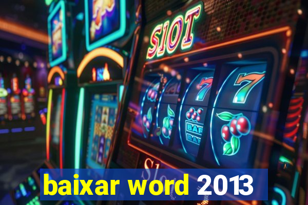 baixar word 2013