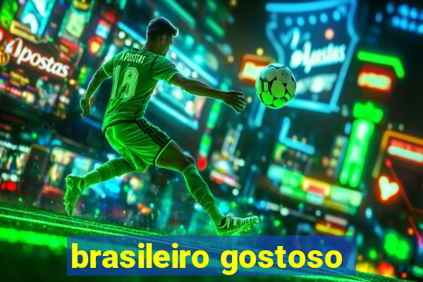 brasileiro gostoso