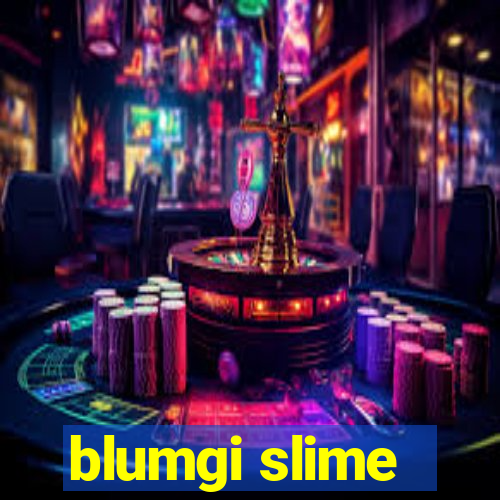 blumgi slime