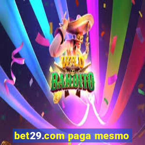 bet29.com paga mesmo