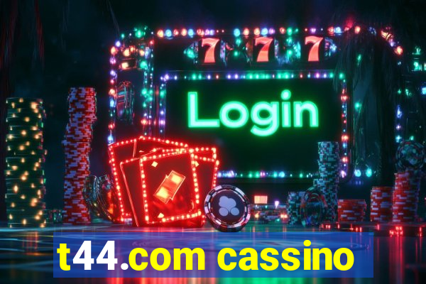 t44.com cassino