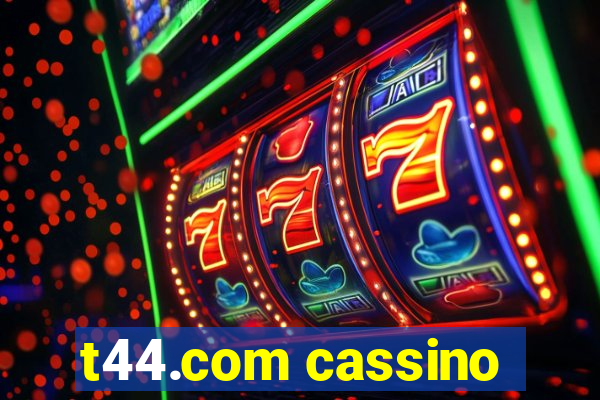 t44.com cassino