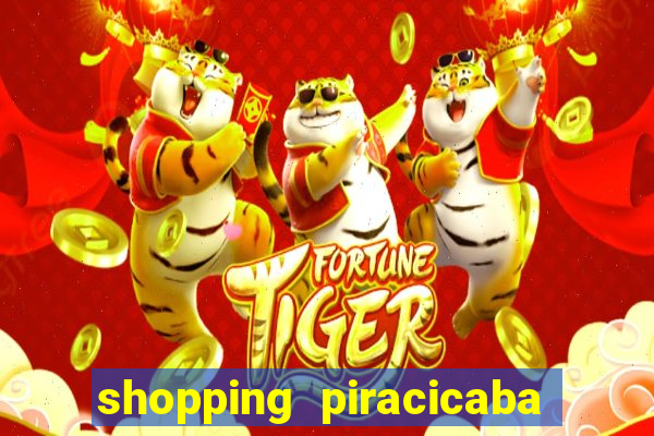 shopping piracicaba - brmalls