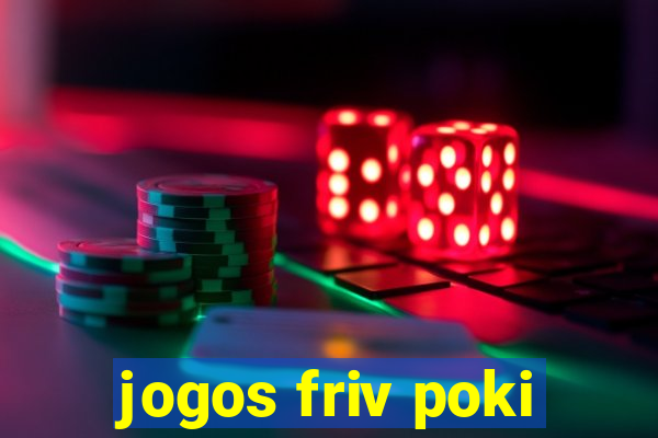 jogos friv poki