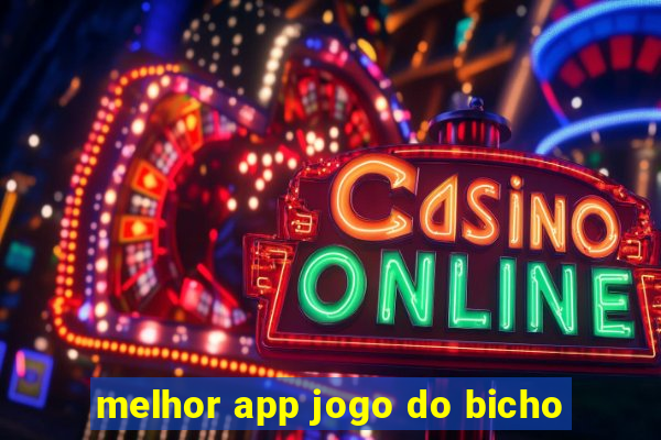 melhor app jogo do bicho