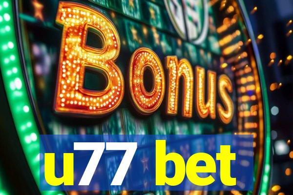 u77 bet