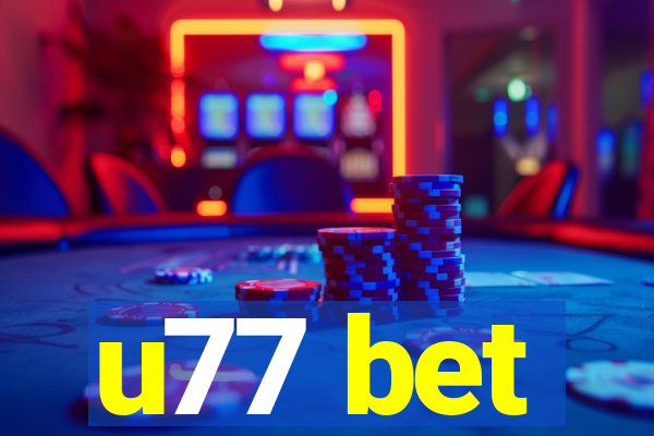 u77 bet