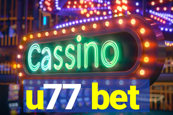 u77 bet