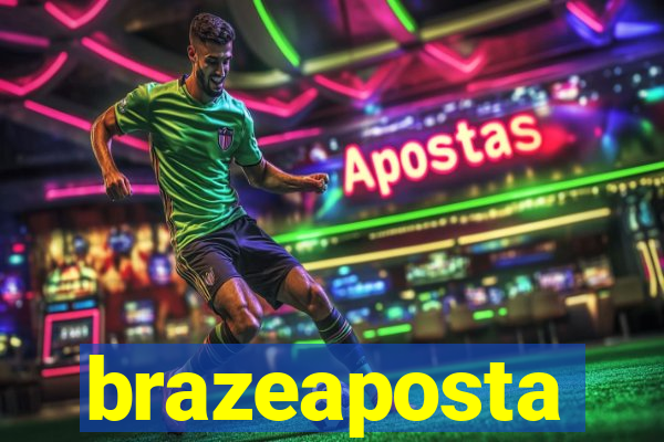 brazeaposta