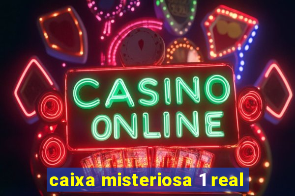 caixa misteriosa 1 real