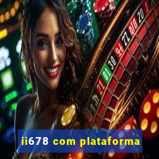 ii678 com plataforma