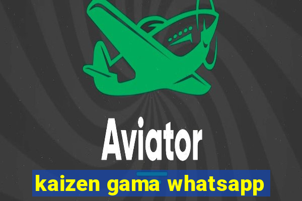 kaizen gama whatsapp