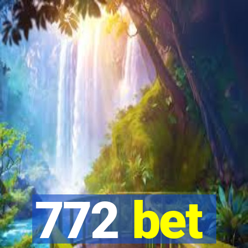 772 bet