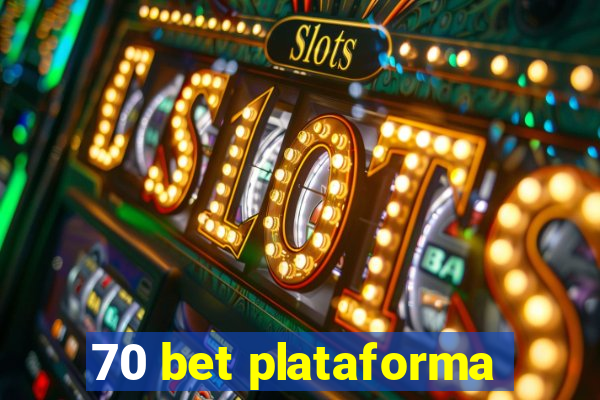 70 bet plataforma