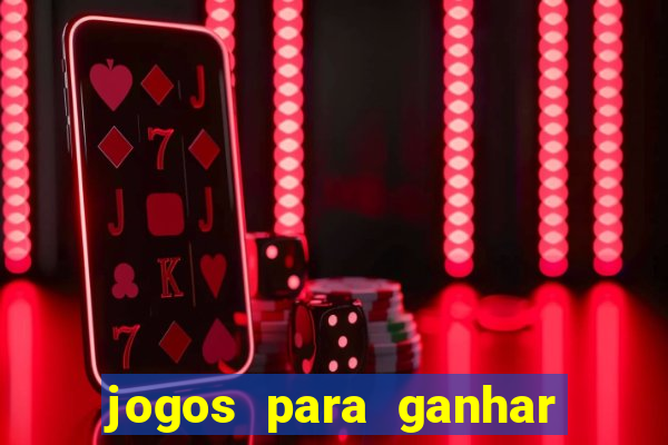 jogos para ganhar dinheiro de verdade sem precisar depositar