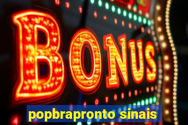 popbrapronto sinais