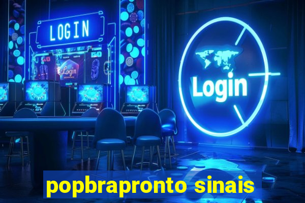 popbrapronto sinais