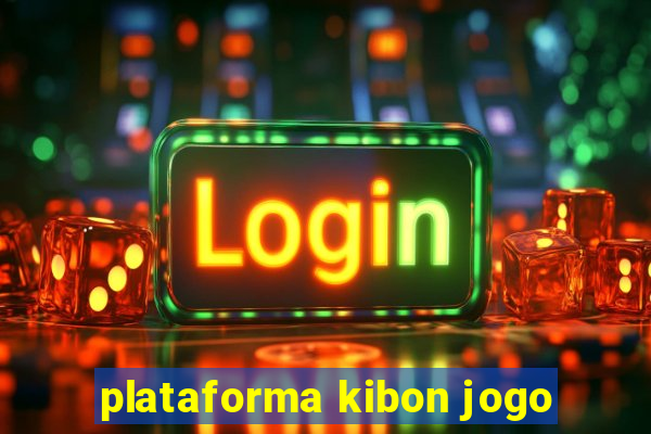 plataforma kibon jogo