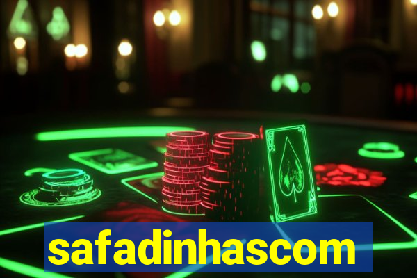 safadinhascom