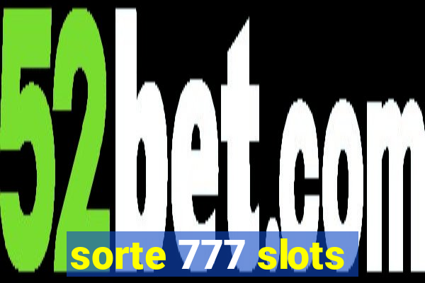 sorte 777 slots