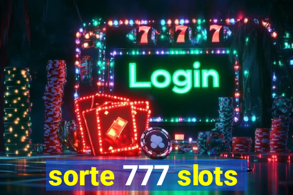 sorte 777 slots