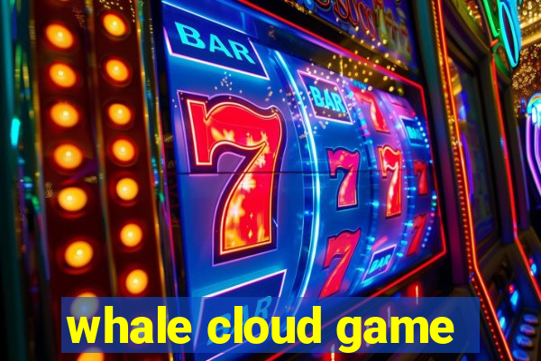 whale cloud game