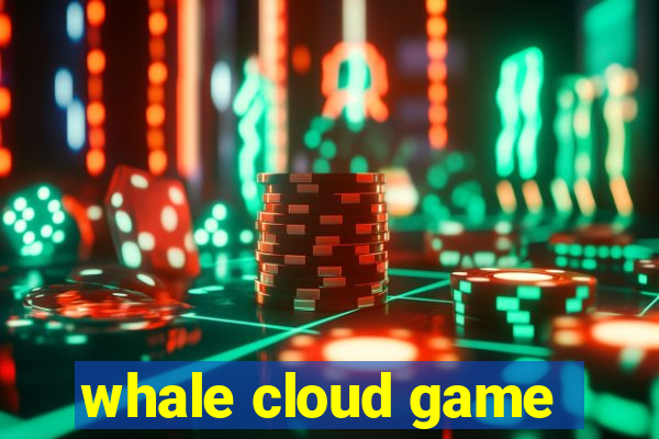 whale cloud game