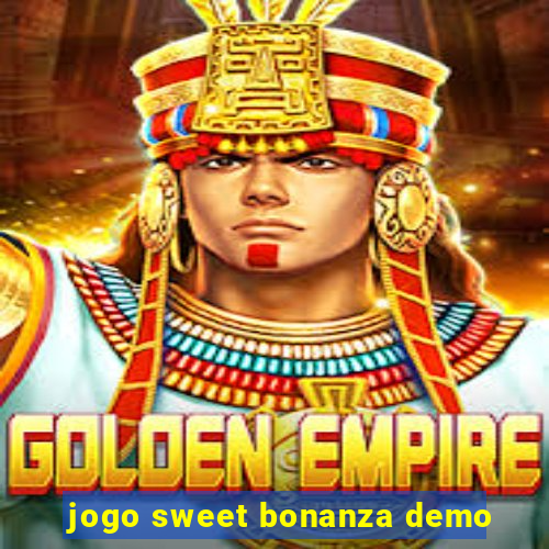 jogo sweet bonanza demo