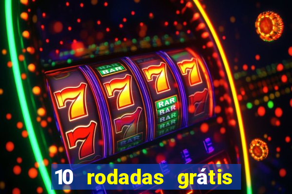 10 rodadas grátis fortune tiger