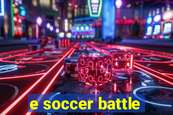 e soccer battle