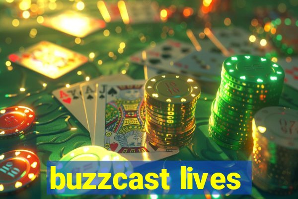 buzzcast lives