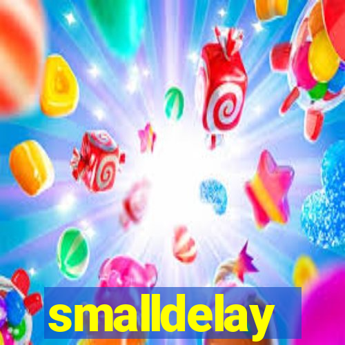 smalldelay