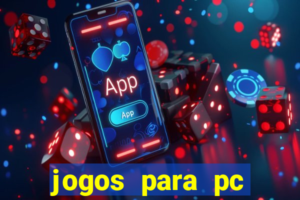 jogos para pc download gratis completo offline