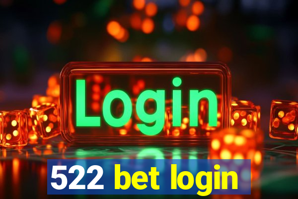 522 bet login