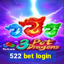 522 bet login