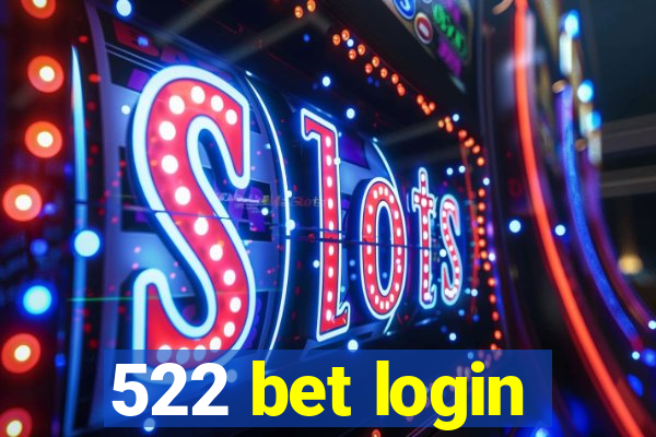 522 bet login