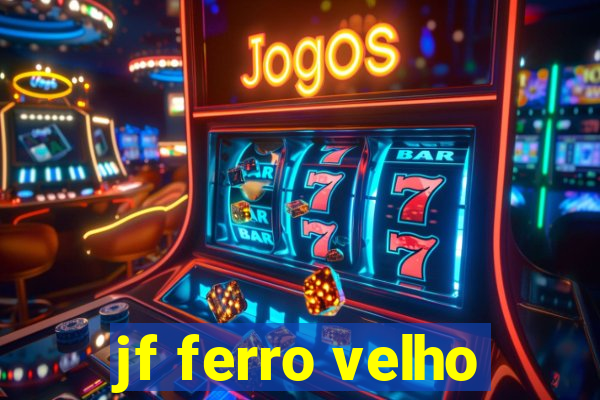 jf ferro velho