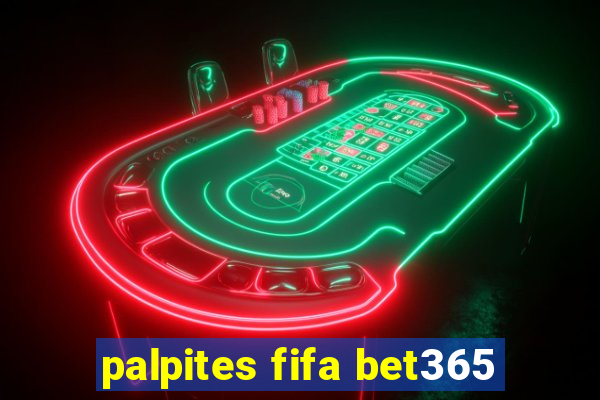 palpites fifa bet365