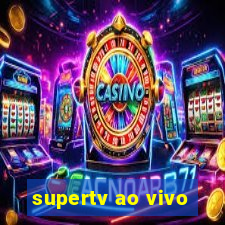 supertv ao vivo