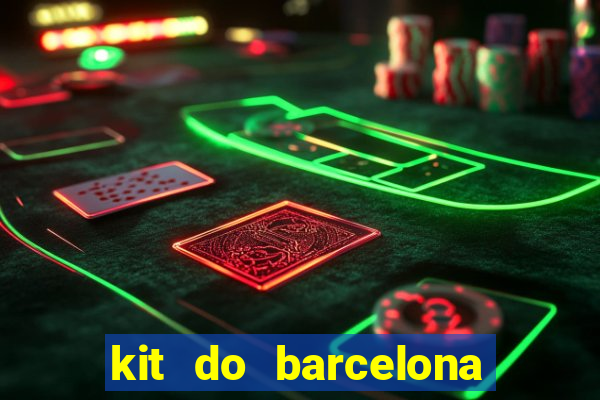 kit do barcelona dls 19