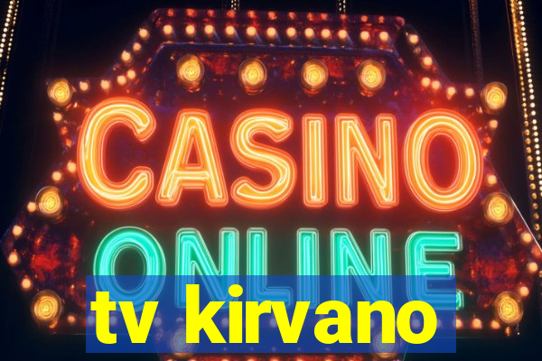 tv kirvano